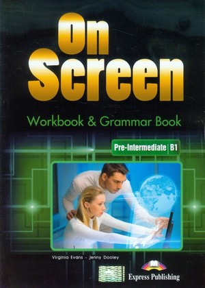 On Screen Pre-Intermediate B1. Workbook Zeszyt ćwiczeń & Grammar Book Gramatyka