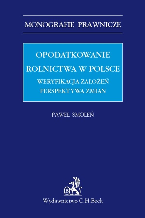 Opodatkowanie rolnictwa w Polsce Weryfikacja założeń. Perspektywa zmian