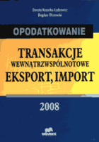 Opodatkowanie transakcyjne wewnątrzwspólnotowe eksprt, import