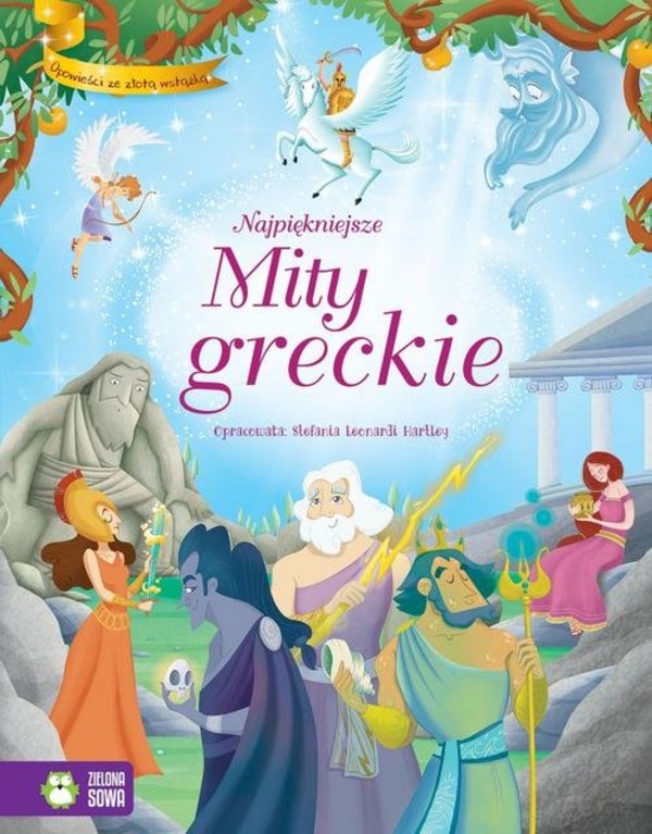 Najpiękniejsze mity greckie Opowieści ze złotą wstążką