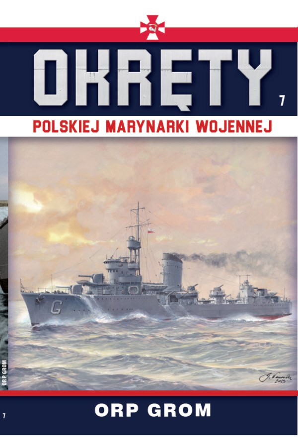 Okręty Polskiej Marynarki Wojennej Tom 7 ORP Grom