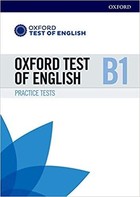 Oxford Test of English B1. Practice Tests Praktyczne testy