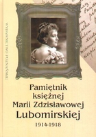 Pamiętnik księżnej Marii Zdzisławowej Lubomirskiej 1914-1918