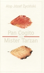 Pan Cogito czy Mister Tarzan