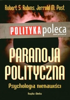 Paranoja polityczna. Psychopatologia nienawiści