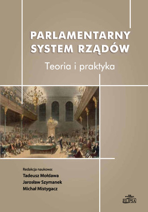 Parlamentarny system rządów Teoria i polityka