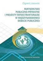 Partnerstwo publiczno-prywatne i projekty insfrastruktualne w międzynarodowej debacie publicznej