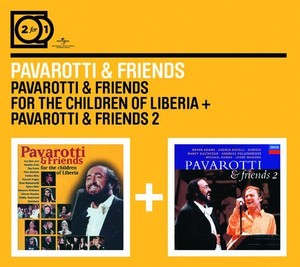 Pavarotti & Friends For The Children Of Liberia + Pavarotti & Friends 2