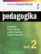 Pedagogika tom 2. pedagogika wobec edukacji, polityki oświatowej i badań naukowych