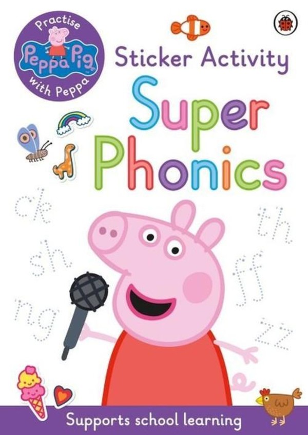Super Phonics Sticker Activity Peppa Pig Practise with Peppa