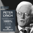 Peter Lynch legendarny inwestor. 1800% w 13 lat. Ucz się od najlepszych