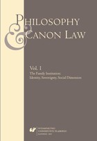 Philosophy and Canon Law 2015. Vol. 1: The Family Institution: Identity, Sovereignty, Social Dimension - 11 Church Teaching on Marriage and Family as an Instruction for the State Legislator in the Context of Poland