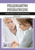 Pielęgniarstwo psychiatryczne Podręcznik dla studiów medycznych