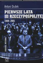 PIERWSZE LATA III RZECZYPOSPOLITEJ 1989-2001