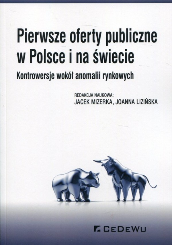 Pierwsze oferty publiczne w Polsce i na świecie Kontrowersje wokół anomalii rynkowych
