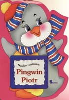 Pingwin Piotr. Nauka i zabawa