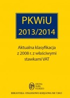 PKWiU 2013/2014 Aktualna klasyfikacja z 2008 roku z właściwymi stawkami VAT