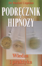 Podręcznik hipnozy. Wiedza i praktyka