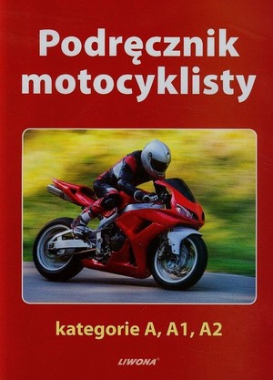 Podręcznik motocyklisty kategorie A, A1, A2