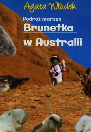 Podróż marzeń Brunetka w Australii