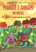 Podróże z żabkami po Polsce. Wiersze i ćwiczenia logopedyczne dla dzieci
