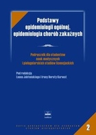 Podstawy epidemiologii ogólnej, epidemiologia chorób zakaźnych Podręcznik dla studentów nauk medycznych i pielęgniarskich studiów licencjackich