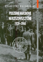 Podziemie narodowe na Rzeszowszczyźnie 1939-1944