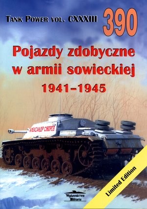 Pojazdy zdobyczne w armii sowieckiej 1941-1945 Tank Power vol. CXXXIII 390