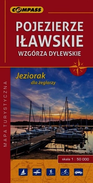 Pojezierze Iławskie, Wzgórza Dylewskie, Jeziorak dla żeglarzy Mapa turystyczna Skala: 1:50 000