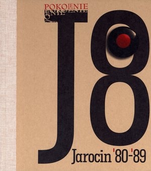 Pokolenie J8 Jarocin `80 -`89