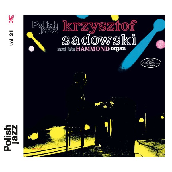 Polish Jazz: Krzysztof Sadowski and His Hammond Organ (Reedycja) vol. 21