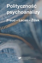 Polityczność psychoanalizy - 15 Współuzależnienie w psychoanalizie? Psychoanaliza jako towar