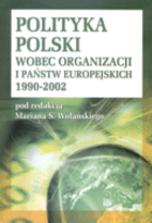 Polityka Polski wobec organizacji i państw europejskich 1990-2002