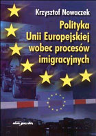 Polityka Unii Europejskiej wobec procesów imigracyjnych