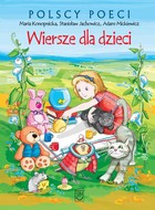 Polscy poeci. Wiersze dla dzieci. Konopnicka, Mickiewicz
