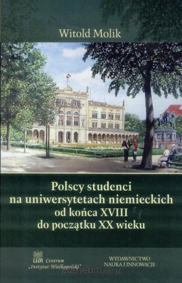 Polscy studenci na uniwersytetach niemieckich od końca XVIII wieku do początku XX wieku