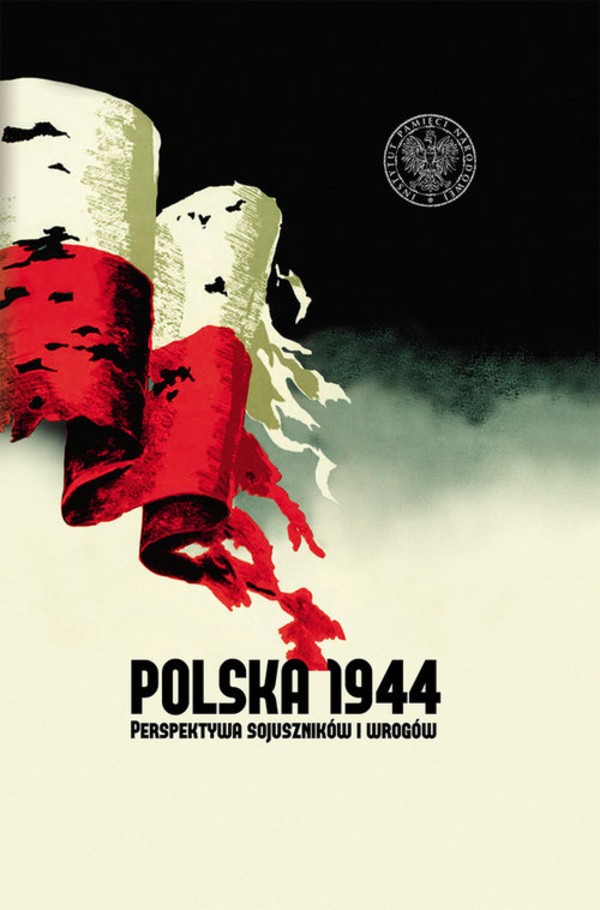 Polska 1944 Perspektywa sojuszników i wrogów