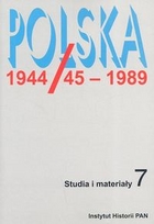 Polska 1944/45-1989. Studia i materiały 7