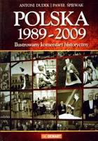 POLSKA 1989-2009 Ilustrowany komentarz historyczny