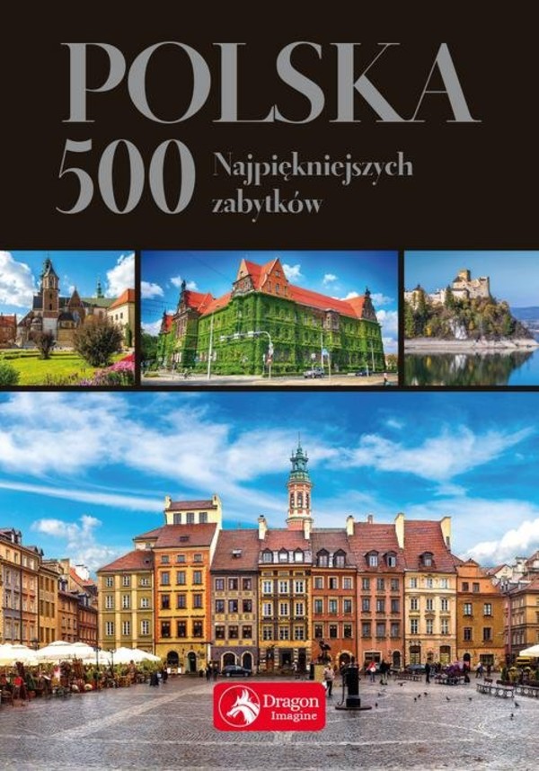 Polska 500 najpiękniejszych zabytków wersja exclusive