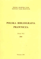 Polska bibliografia prawnicza. Zeszyt 41. 2005