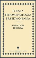 Polska fenomenologia przedwojenna - Roman Ingarden w polemikach (65 ss)