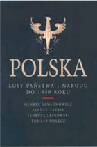 POLSKA. LOSY PAŃSTWA I NARODU DO 1939 ROKU