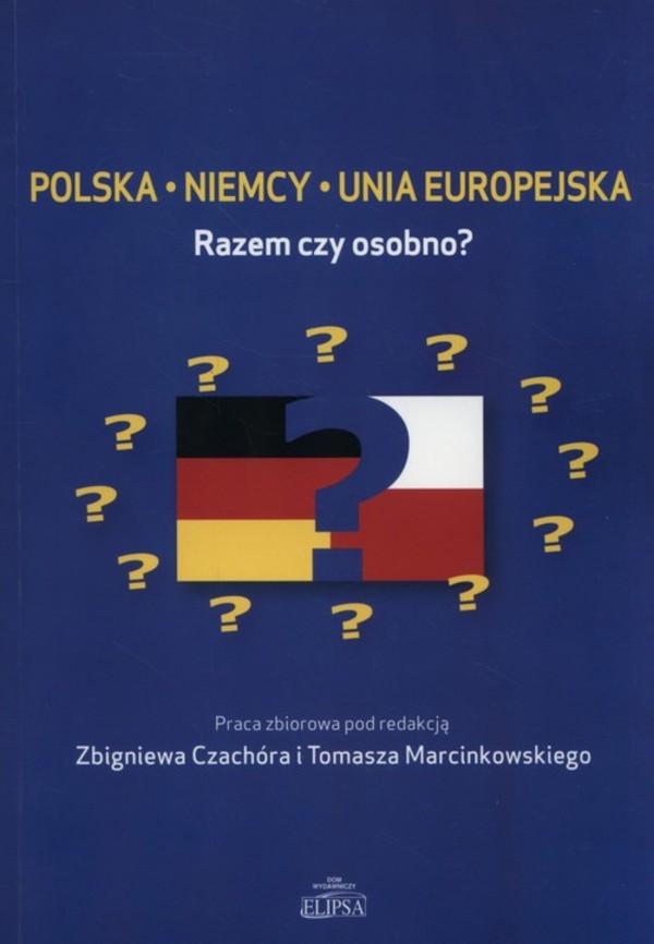 Polska, Niemcy, Unia Europejska Razem czy osobno?