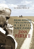 Polska rodzina i wychowanie w świetle nauczania Jana Pawła II - 06 Wyzwania wychowawcze dla polskich rodziców w świetle wypowiedzi Jana Pawła II