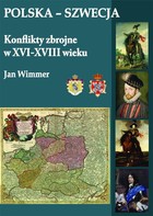 Polska-Szwecja Konflikty zbrojne w XVI-XVIII w.