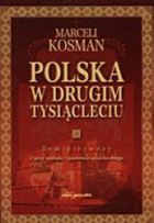 Polska w drugim tysiącleciu. Tom I