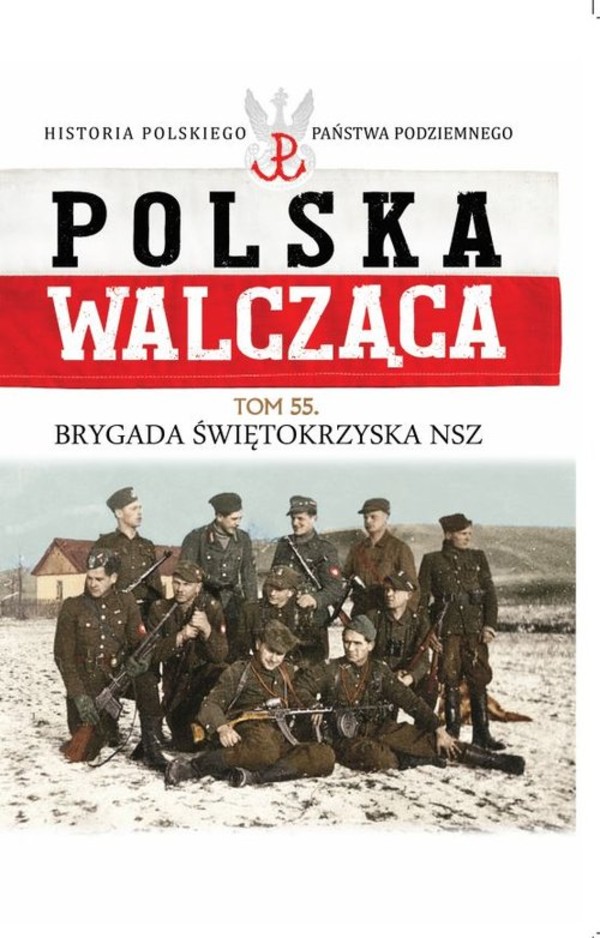 Polska Walcząca Brygada Świętokrzyska NSZ. Tom 55