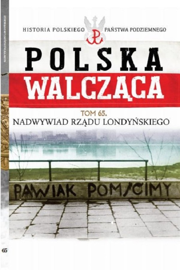 Polska Walcząca Nadwywiad rządu londyńskiego, Tom 65
