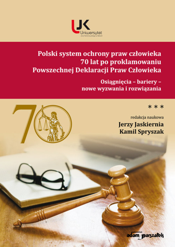 Polski system ochrony praw człowieka 70 lat po proklamowaniu Powszechnej Deklaracji Praw Człowieka